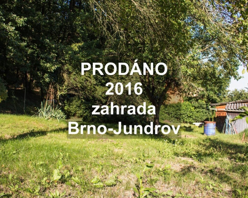 Prodej zahrady v městské části Brno-Jundrov